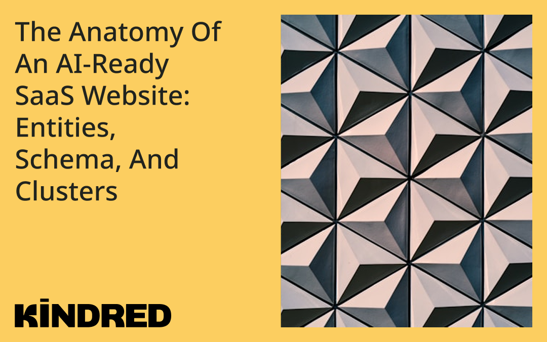 The Anatomy of an AI-Ready SaaS Website: Entities, Schema, and Clusters